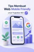 Strategi SEO Mobile Friendly untuk Website Perusahaan agar Lebih Kompetitif di Mesin Pencari